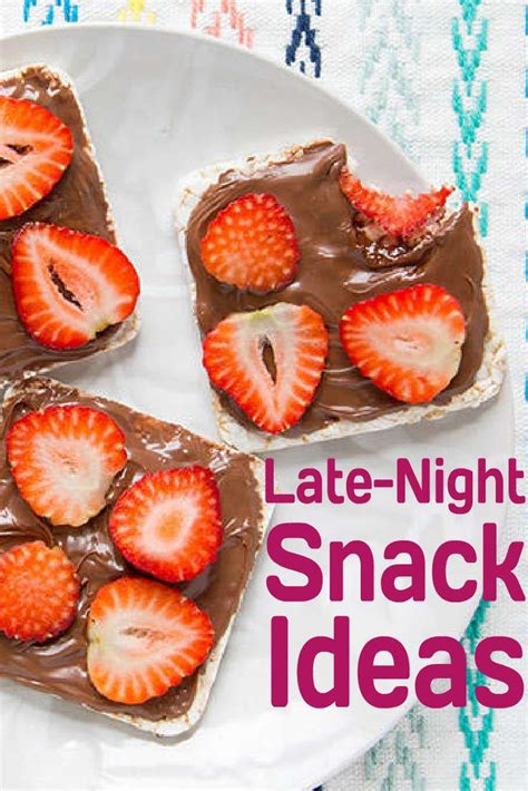 Late Night Snack Ideas Examples And Forms