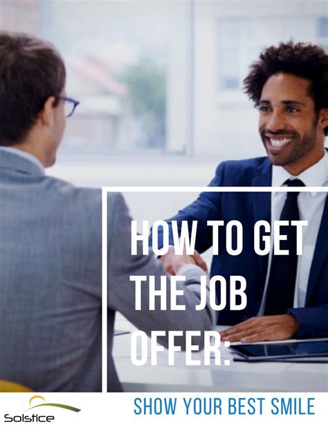 How To Get The Job Offer Show Your Best Smile Get The Job Job