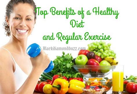 Top Benefits Of A Healthy Diet And Regular Exercise For Healthy