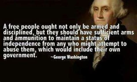 George Washington Quotes Second Amendment Famous Quotes From George