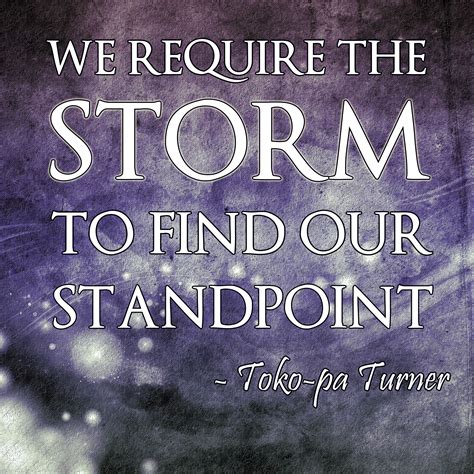 We Require The Storm To Find Our Standpoint Toko Pa Turner