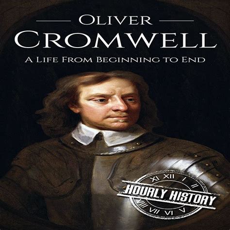 Oliver Cromwell A Life From Beginning To End Hörbuch Lesen Bücher
