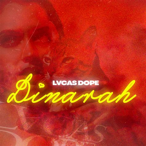 Dinarah Song And Lyrics By Lvcas Dope Spotify