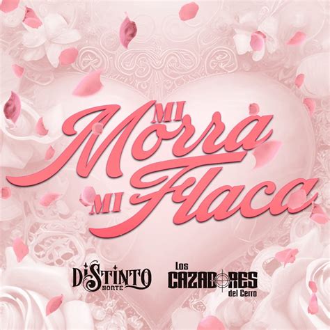 ‎mi Morra Mi Flaca Single Album By Los Cazadores Del Cerro