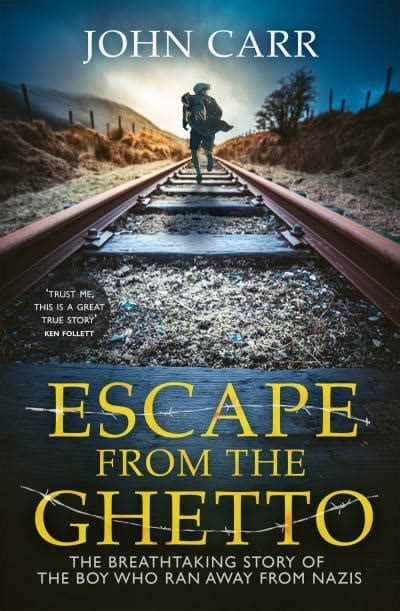 Escape From The Ghetto John Carr 9781529381573 Blackwells