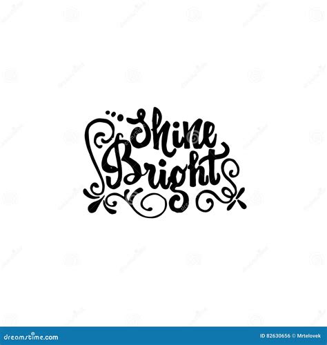 Shine Bright Hand Drawn Calligraphy And Lettering For Use In Your
