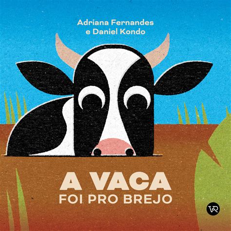 A Vaca Foi Pro Brejo Significado