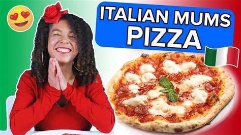 Italian Mums Try Other Italian Mums Pizza Youtube
