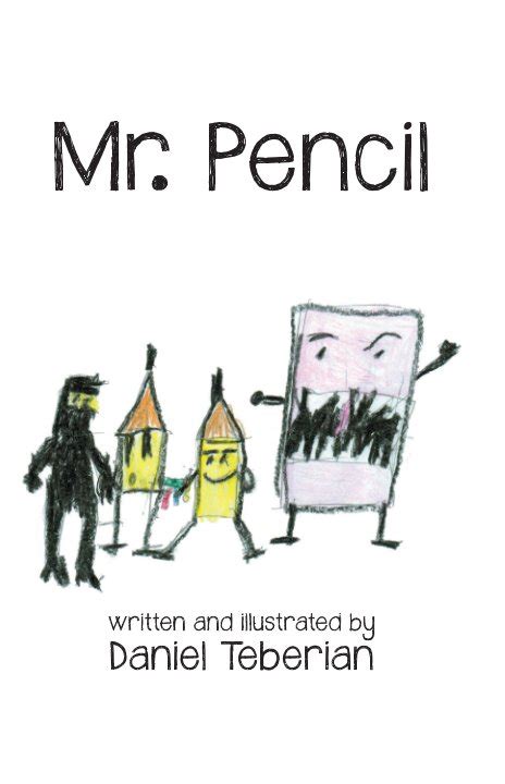 Pencil, who would later appear in games for leapster explorer and leappad tablets. Mr. Pencil by Daniel Teberian | Blurb Books