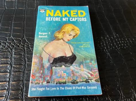 1960 NAKED BEFORE My Captors By Bergen Newell GGA Sleaze Paperback Book