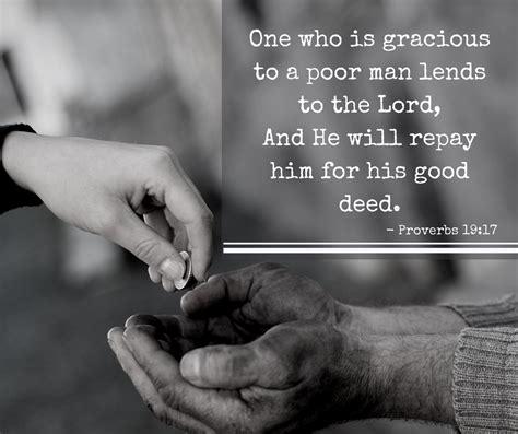 One Who Is Gracious To A Poor Man Lends To The Lord And He Will Repay