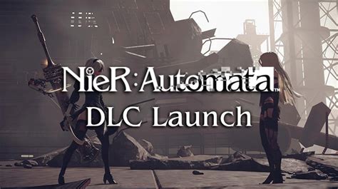 Nier Automata New Dlc Now Available Fextralife
