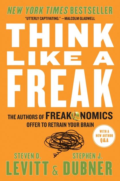 Think Like A Freak By Steven D Levitt And Stephen J Dubner On Apple Books