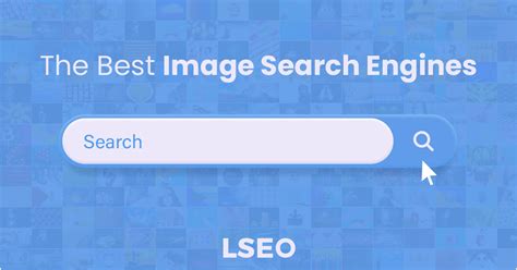 11 Best Image Search Engines For Optimized Content Lseo