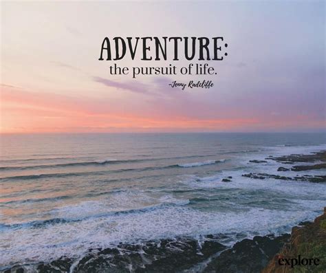 31 Outdoor Adventure Quotes Outdoor Quotes Outdoors Adventure