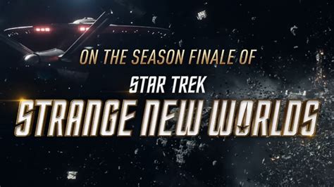 Watch Star Trek Strange New Worlds Trailer Reveals Explosive Season