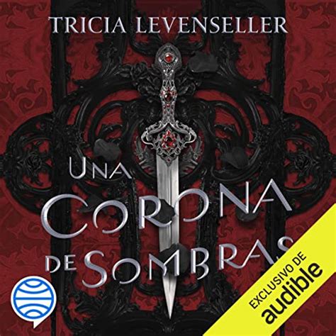 Una Corona De Sombras By Tricia Levenseller Audiobook Uk