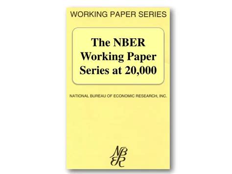 Ppt The Nber Working Paper Series At 20000 Powerpoint Presentation
