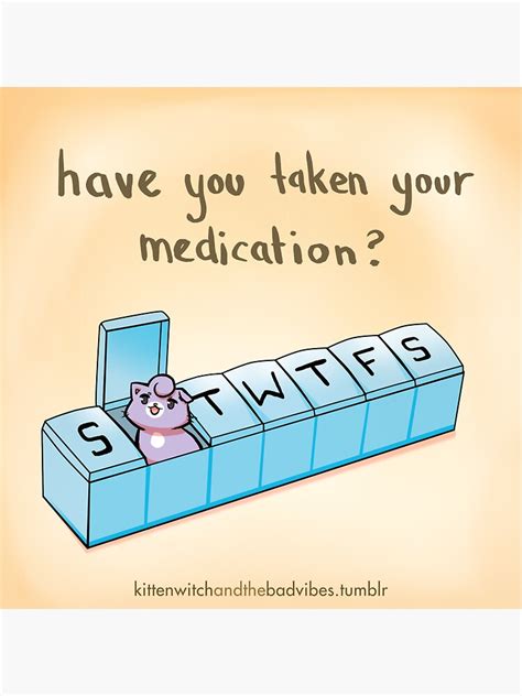Have You Taken Your Medication Sticker By Kittenwitch Redbubble