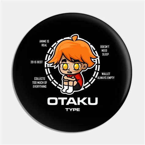 Otaku Type Anime Orange Otakus Pin Teepublic
