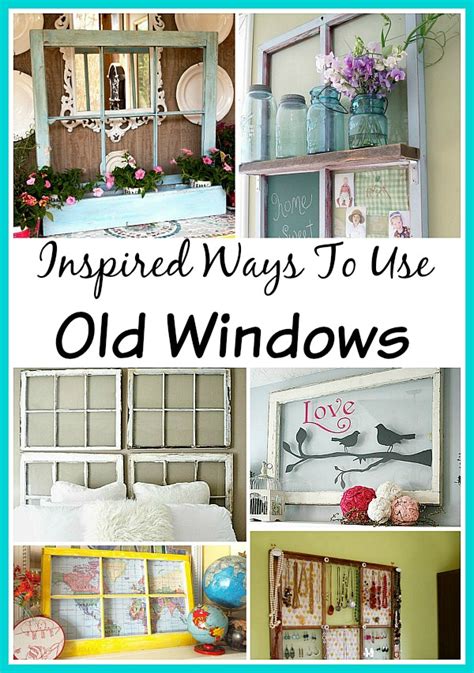 Inspired Ways To Use Old Windows