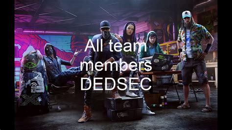 Watch Dogs 2 All Team Members Dedsec Youtube