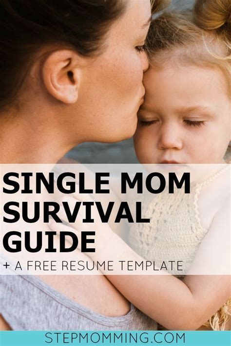 how to survive as a single mom plus a free resume template single mom survival single mom