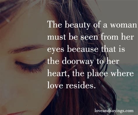 The Beauty Of A Woman Must Be Seen From Her Eyes Love And Sayings