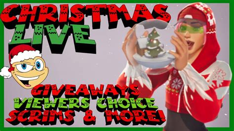 Christmas Giveaway Viewers Choice Live Fortnite Scrims Pubs