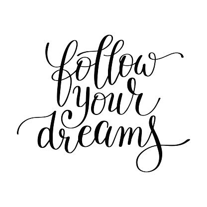 Apri stock famous quotes & sayings. Follow Your Dreams Handwritten Calligraphy Lettering Quote - Immagini vettoriali stock e altre ...