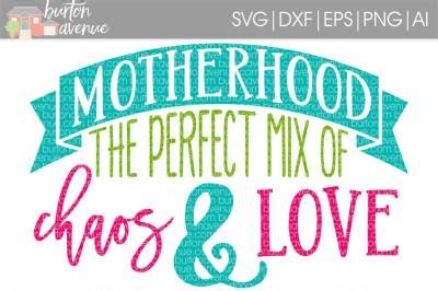 Freesvg.org offers free vector images in svg format with creative commons 0 license (public domain). Download Motherhood The Perfect Mix of Chaos & Love SVG ...