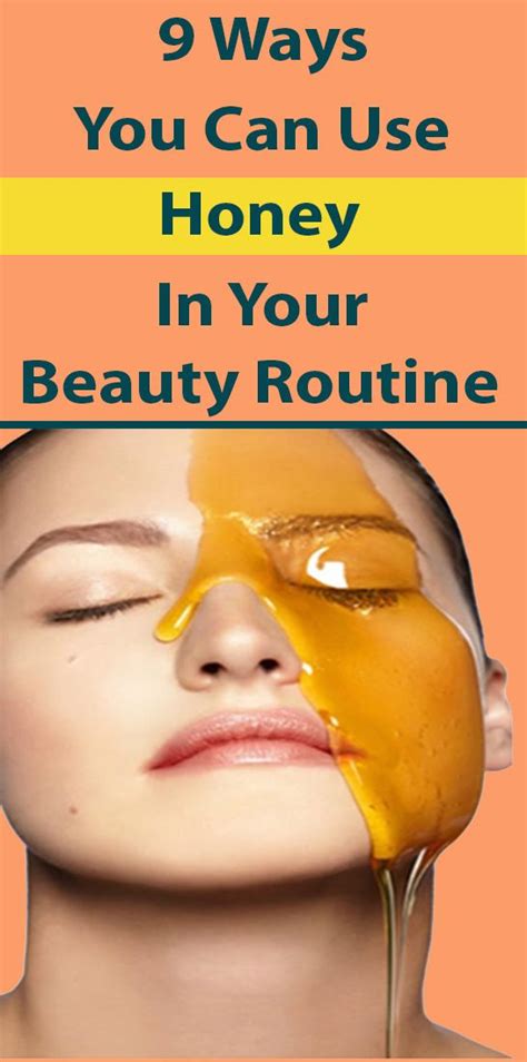 Here Are 9 Ways You Can Use Honey In Your Beauty Routine Beauty Routines Beauty Care Beauty
