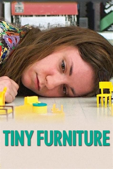 Tiny Furniture 2010 Posters — The Movie Database Tmdb