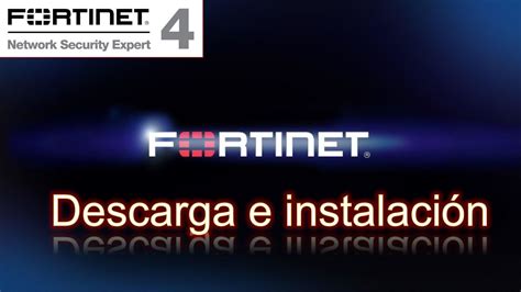 2 Curso De Fortinet Fortigate 7 Descarga E Instalación Licencia De