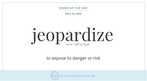 Scunner is our word of the day. Word of the Day: Jeopardize | Merriam-Webster
