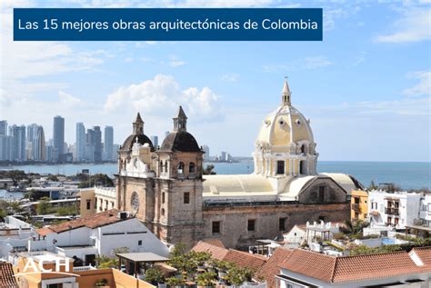 Las 15 Mejores Obras Arquitectónicas De Colombia