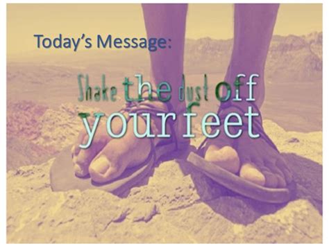Shake The Dust Off Your Feet Logos Sermons