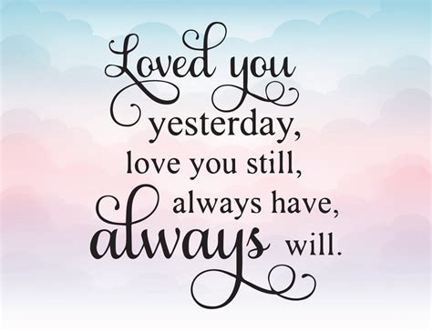 Yesterday i did not want to be borrowed but this is the typewriter that sits before me and love is where yesterday is at. Loved you yesterday Love you sill Always have always will Vinyl Shirt Decal Cutting File Clipart ...