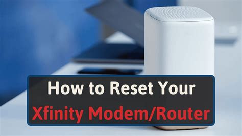 How To Reset Your Xfinity Modemrouter Gateway