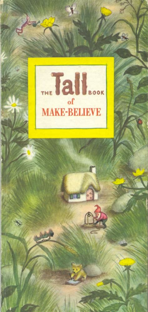 The Tall Book Of Make Believe Illustrated By Garth Williams 1950