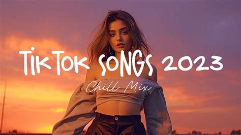 tiktok songs 2023 🍨 trending tiktok songs ~ morning chill mix 🍃 english songs chill music mix