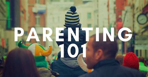Parenting 101 Develop Effective Parenting Skills And Become A Better Parent