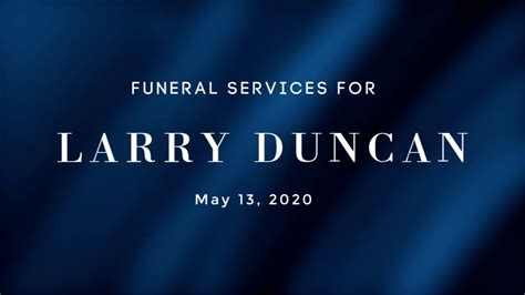 Funeral Services For Larry Duncan Youtube