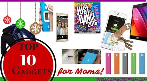 Top 10 Christmas Gadgets For Moms The Well Connected Mom