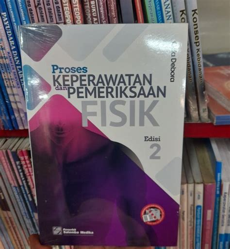 Jual Proses Keperawatan Dan Pemeriksaan Fisik Edisi 2 Oda Debora Buku Original HVS Di Lapak