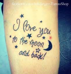 I Love You To The Moon And Back Tattoo Tattoos Pinterest
