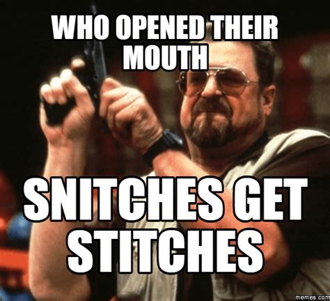 snitches get stitches what does it mean
