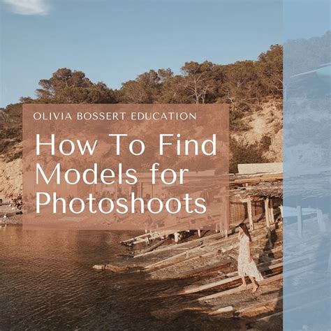 How To Find Models For Photoshoots — Olivia Bossert Education