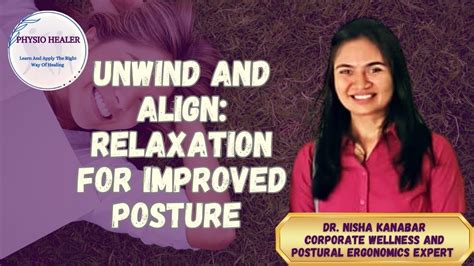 Unwind And Align Relaxation For Improved Posturephysiohealer Youtube