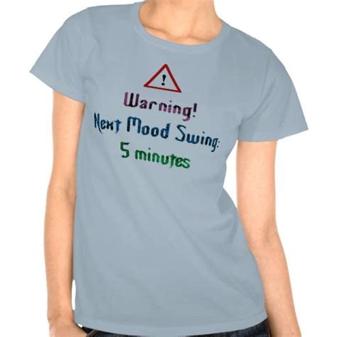 Mood Swing Copy T Shirt T Shirts For Women Shirts T Shirt